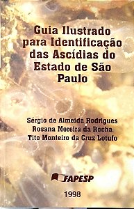 Livro Guia Ilustrado para Identificação das Ascídias do Estado de São Paulo Autor Rodrigues, Sérgio de Almeida (1998) [seminovo]