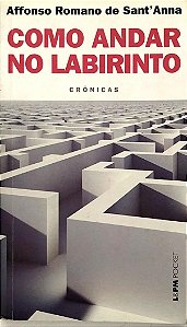 Livro Como Andar no Labirinto Autor Sant''anna, Affonso Romano de (2012) [usado]