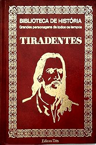 Livro Tiradentes - Grandes Personagens de Todos os Tempos Autor Desconhecido (1973) [seminovo]