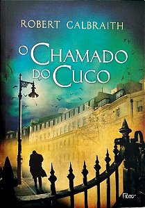 Livro o Chamado do Cuco Autor Galbraith, Robert (2013) [seminovo]