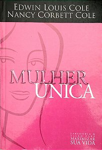 Livro Mulher Única Autor Cole, Edwin Louis (2008) [seminovo]