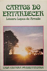 Livro Cantos do Entardecer Autor Arruda, Lázaro Lopes de [usado]