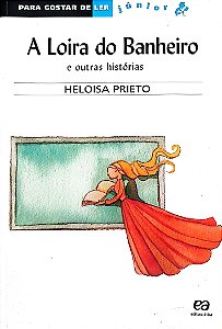 Livro a Loira do Banheiro e Outras Histórias Autor Prieto, Heloisa (2018) [seminovo]