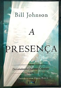 Livro a Presença Autor Johnson, Bill (2013) [seminovo]
