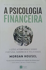 Livro a Psicologia Financeira Autor Housel, Morgan (2022) [usado]