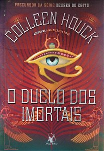 Livro o Duelo dos Imortais Autor Houck, Colleen (2017) [seminovo]