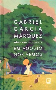 Livro em Agosto nos Vemos Autor Márquez, Gabriel García (2024) [seminovo]