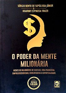 Livro o Poder da Mente Milionária Autor Júnior, Sérgio Bento de Sepúlveda (2020) [seminovo]