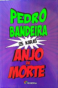 Livro Anjo da Morte - os Karas Autor Bandeira, Pedro (2014) [seminovo]