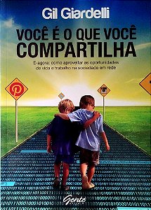 Livro Você é o que Você Compartilha Autor Giardelli, Gil (2012) [seminovo]