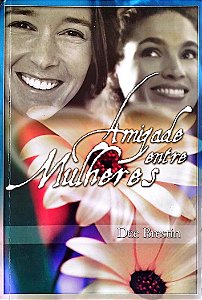Livro Amizade entre Mulheres Autor Brestin, Dee (2002) [seminovo]