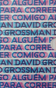 Livro Alguém para Correr Comigo Autor Grossman, David (2022) [seminovo]