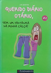 Livro Tem um Fantasma na Minha Calça ! - Querido Diário Otário 2 Autor Benton, Jim (2008) [usado]