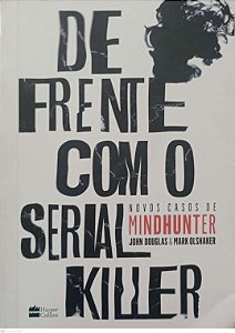 Livro de Frente com o Serial Killer Autor Douglas, John (2022) [usado]