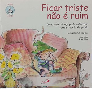 Livro Ficar Triste Não é Ruim Autor Mundy, Michaelene (2022) [seminovo]