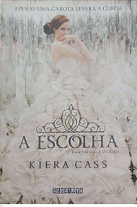 Livro a Escolha - a Seleção 3 Autor Cass, Kiera (2014) [usado]