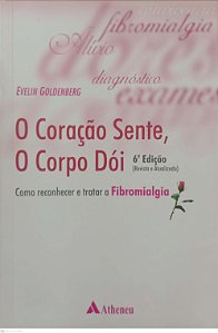 Livro o Coração Sente, o Corpo Dói Autor Goldenberg, Evelin (2008) [usado]