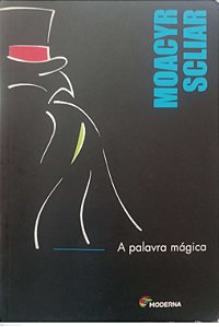 Livro a Palavra Mágica Autor Scliar, Moacyr (2013) [usado]