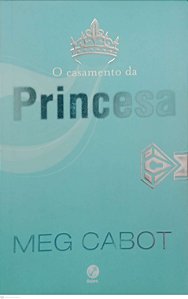 Livro o Casamento da Princesa Autor Cabot, Meg (2015) [usado]