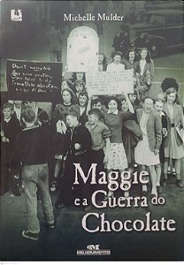 Livro Maggie e a Guerra do Chocolate Autor Mulder, Michelle (2011) [seminovo]