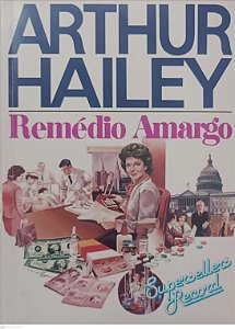 Livro Remédio Amargo Autor Hailey, Arthur [usado]