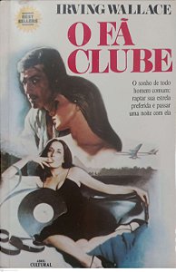Livro o Fã Clube Autor Wallace, Irving (1985) [usado]