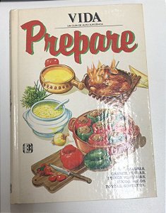 Livro Prepare : Massas, Carnes, Frutas, Peixes .. Autor Desconhecido (1987) [usado]