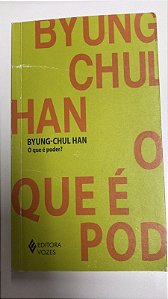 Livro o que é Poder? Autor Han Byub-chul (2019) [seminovo]