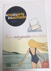 Livro Isso Ninguem Me Tira Autor Machado, Ana Maria (2005) [usado]