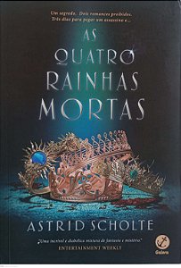 Livro as Quatro Rainhas Mortas Autor Scholte, Astrid (2021) [seminovo]