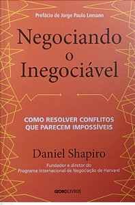 Livro Negociando o Inegociável Autor Shapiro, Daniel (2021) [seminovo]