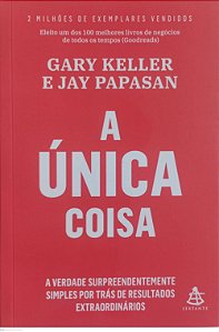 Livro a Única Coisa Autor Keller, Gary (2021) [seminovo]