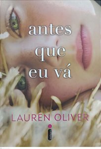 Livro Antes que Eu Vá Autor Oliver, Lauren (2011) [usado]