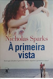 Livro À Primeira Vista Autor Sparks, Nicholas (2012) [usado]