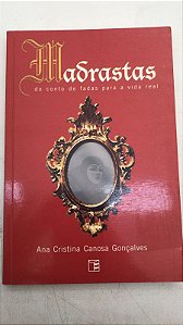 Livro Madrastas do Contos Fadas para a Vida Real Autor Gonçalves, Ana Cristina Canosa (1998) [usado]