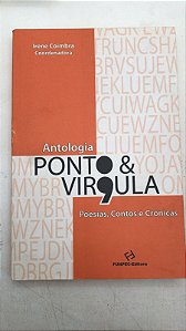 Livro Antologia Ponto e Virgula N. 2 : Poesias , Contos e Crônicas Autor Coimbra, Irene (2012) [usado]