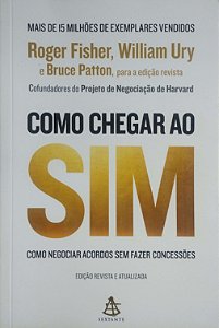 Livro Como Chegar ao Sim Como Negociar Acordos sem Fazer Concessões Autor Ury, William (2018) [seminovo]
