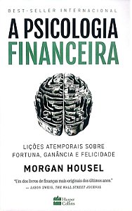 Livro a Psicologia Financeira Autor Housel Morgan (2024) [seminovo]
