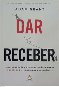 Livro Dar e Receber Autor Grant, Adam (2014) [seminovo]
