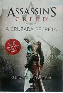 Livro a Cruzada Secreta - Assassin''s Creed Autor Bowden, Oliver (2013) [usado]
