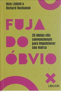 Livro Fuja do Óbvio Autor Lidell, Nick (2020) [seminovo]