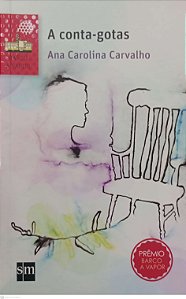 Livro a Conta-gotas Autor Carvalho, Ana Carolina (2015) [seminovo]