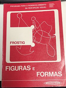 Livro Figuras e Formas Autor Frostig, Marianne e Outros [usado]
