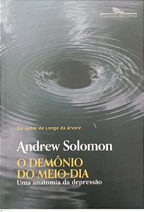 Livro o Demônio do Meio-dia Autor Solomon, Andrew (2023) [usado]