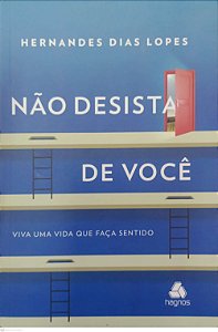 Livro Não Desista de Você Autor Lopes, Hernandes Dias (2021) [usado]