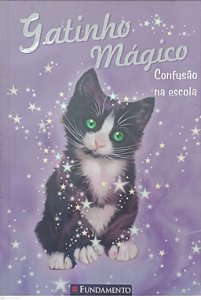 Livro Gatinho Mágico - Confusão na Escola Autor Bentley, Sue (2011) [usado]