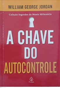 Livro a Chave do Autocontrole Autor Jordan, William George (2021) [seminovo]