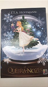 Livro o Quebra-nozes Autor Hoffmann, E.t.a (2018) [seminovo]