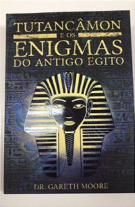 Livro Tutancâmon e os Enigmas do Antigo Egito Autor Moore, Dr.gareth (2022) [seminovo]