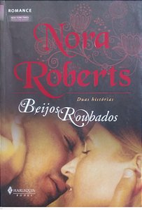 Livro Beijos Roubados Autor Roberts, Nora (2010) [usado]